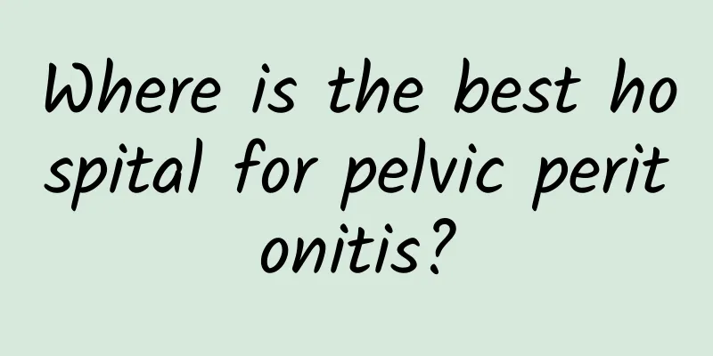 Where is the best hospital for pelvic peritonitis?