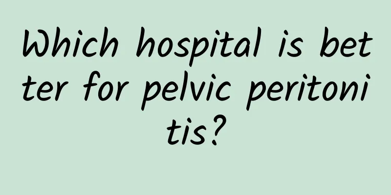Which hospital is better for pelvic peritonitis?