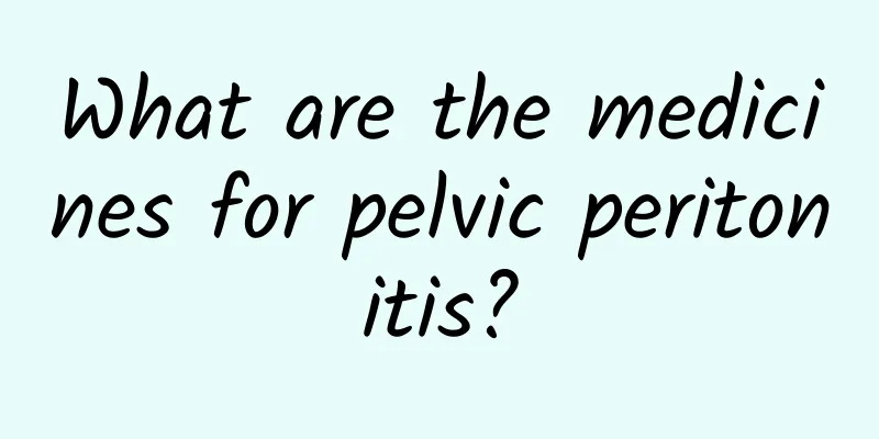 What are the medicines for pelvic peritonitis?