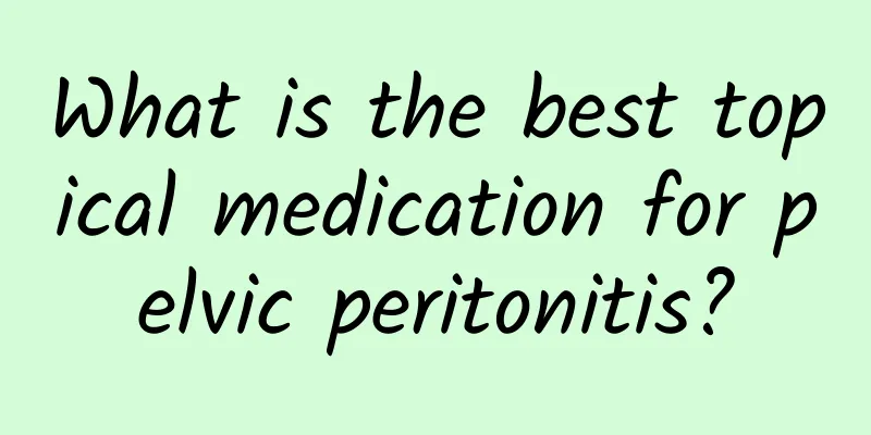 What is the best topical medication for pelvic peritonitis?