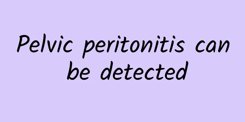 Pelvic peritonitis can be detected