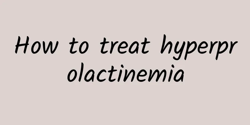 How to treat hyperprolactinemia