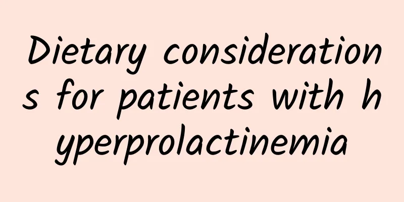 Dietary considerations for patients with hyperprolactinemia