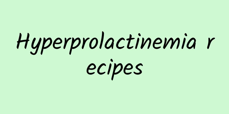 Hyperprolactinemia recipes