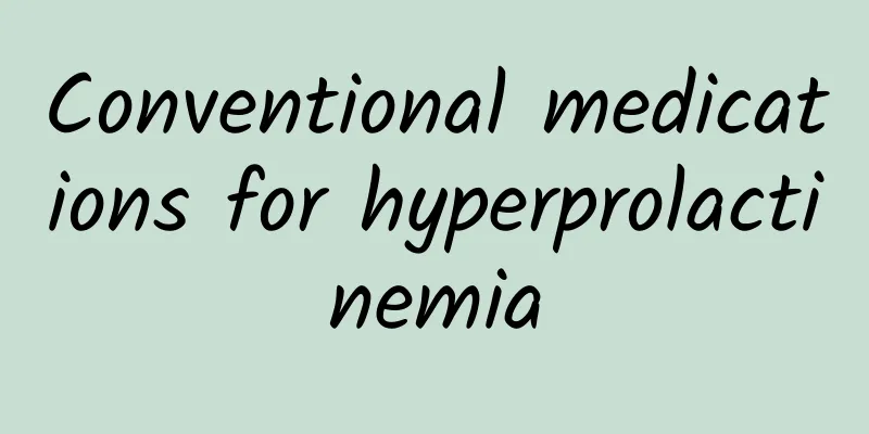 Conventional medications for hyperprolactinemia