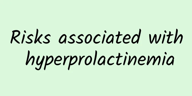 Risks associated with hyperprolactinemia