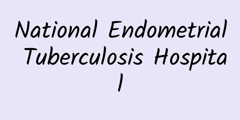 National Endometrial Tuberculosis Hospital