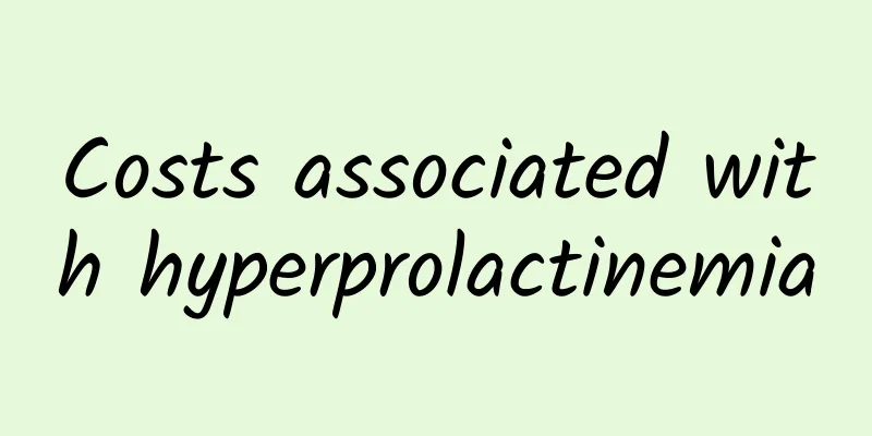 Costs associated with hyperprolactinemia