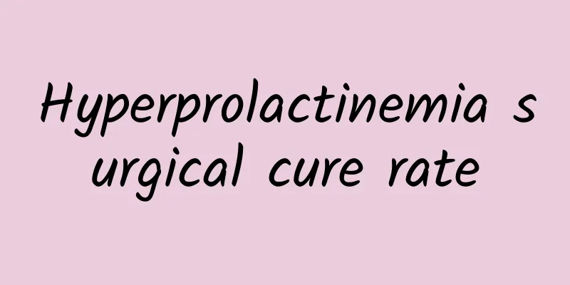 Hyperprolactinemia surgical cure rate