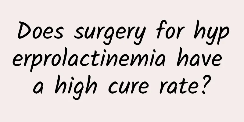 Does surgery for hyperprolactinemia have a high cure rate?