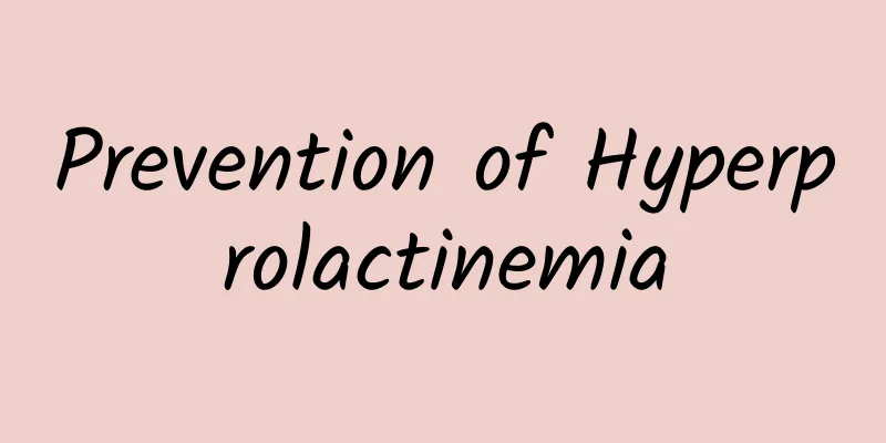 Prevention of Hyperprolactinemia