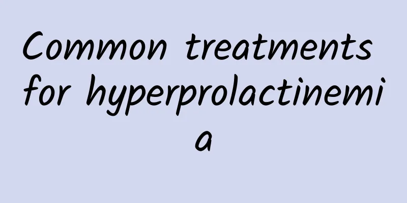 Common treatments for hyperprolactinemia