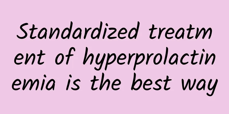Standardized treatment of hyperprolactinemia is the best way