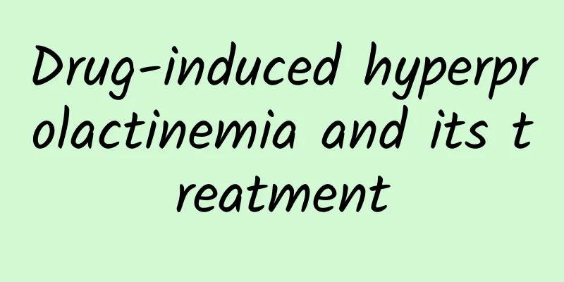 Drug-induced hyperprolactinemia and its treatment