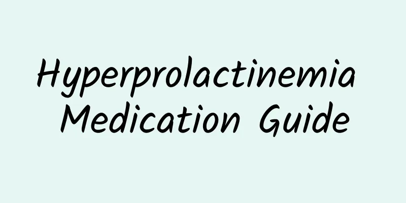 Hyperprolactinemia Medication Guide