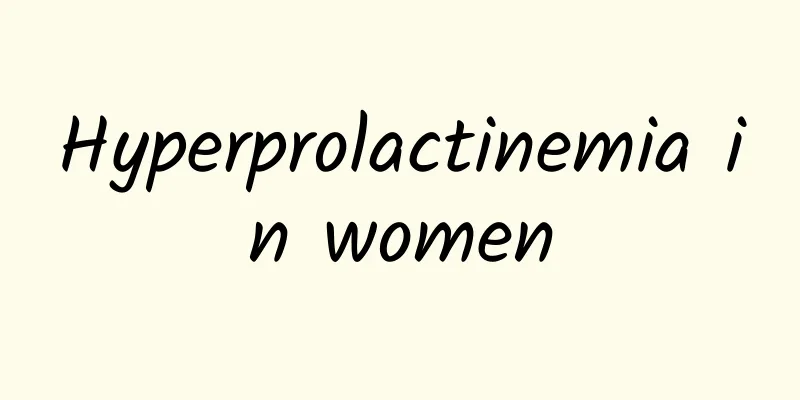 Hyperprolactinemia in women