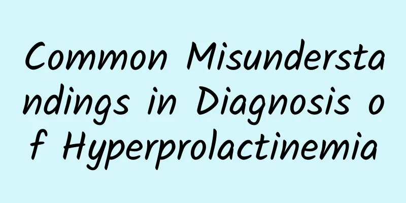 Common Misunderstandings in Diagnosis of Hyperprolactinemia