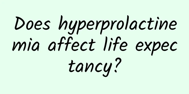 Does hyperprolactinemia affect life expectancy?