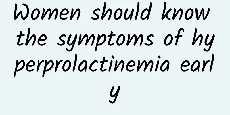 Women should know the symptoms of hyperprolactinemia early