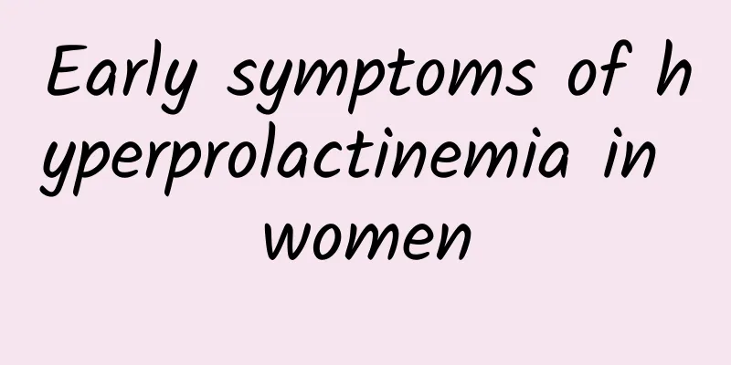 Early symptoms of hyperprolactinemia in women