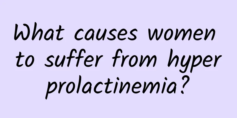 What causes women to suffer from hyperprolactinemia?