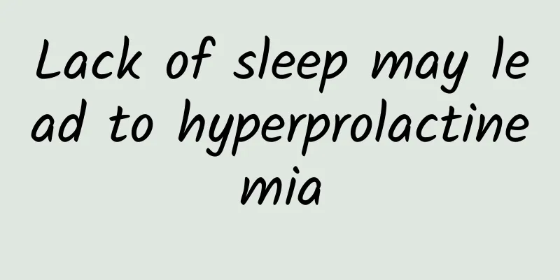 Lack of sleep may lead to hyperprolactinemia