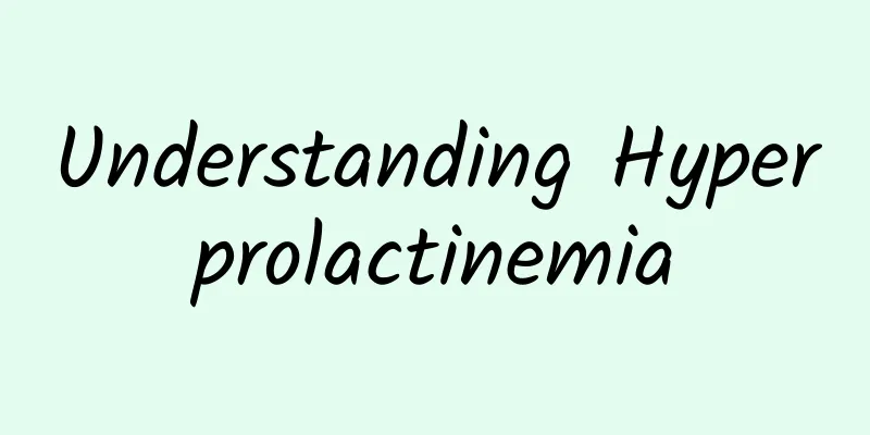 Understanding Hyperprolactinemia