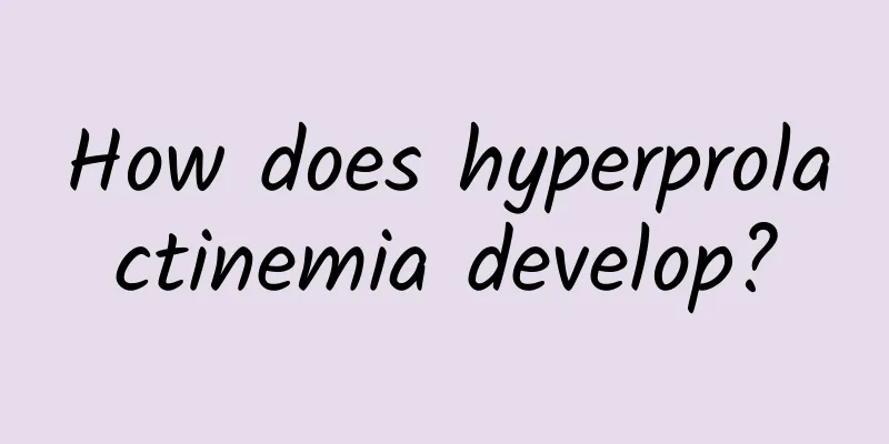 How does hyperprolactinemia develop?