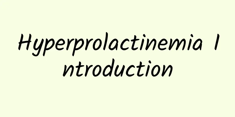 Hyperprolactinemia Introduction
