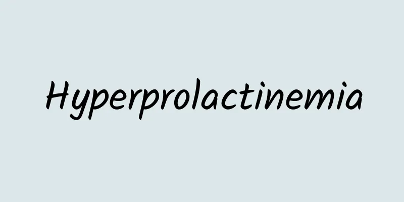 Hyperprolactinemia