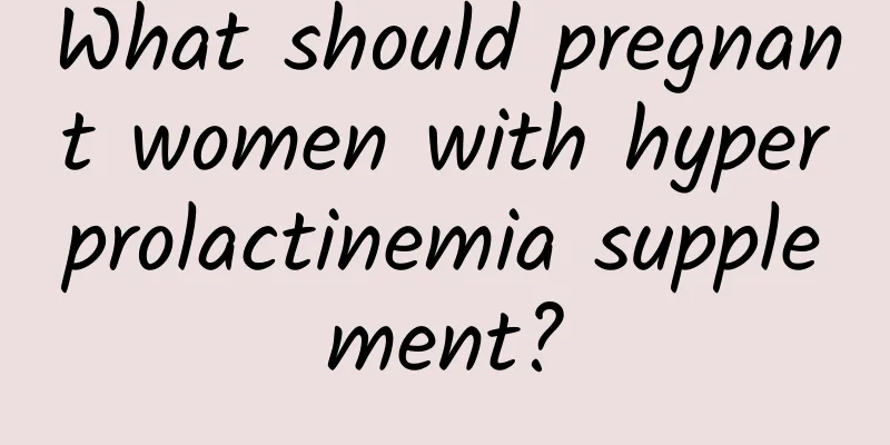 What should pregnant women with hyperprolactinemia supplement?