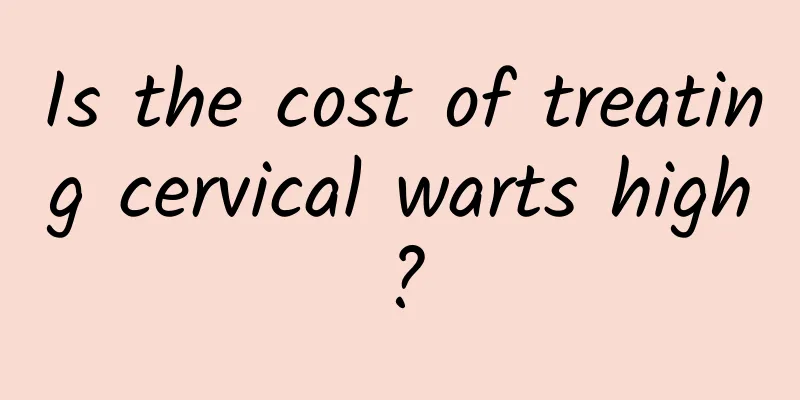 Is the cost of treating cervical warts high?