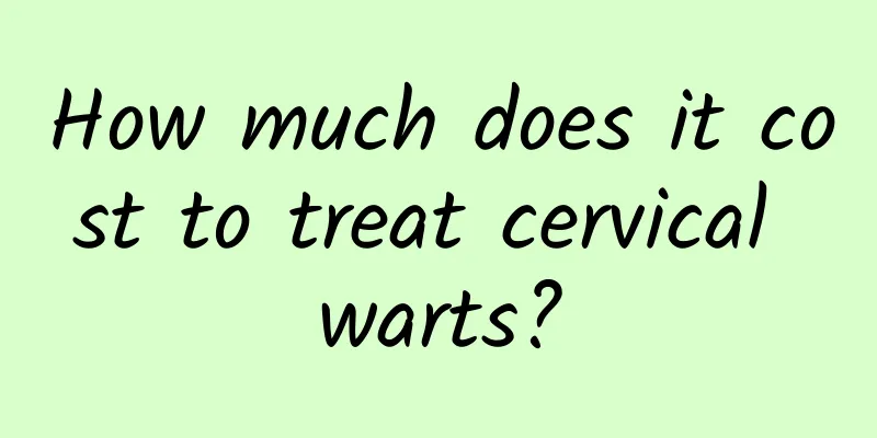 How much does it cost to treat cervical warts?