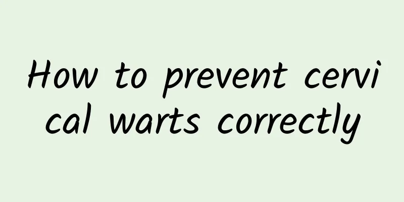 How to prevent cervical warts correctly