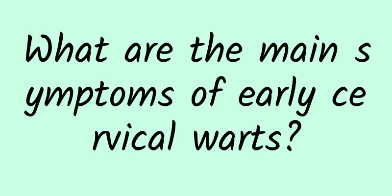What are the main symptoms of early cervical warts?