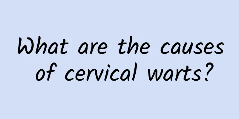 What are the causes of cervical warts?