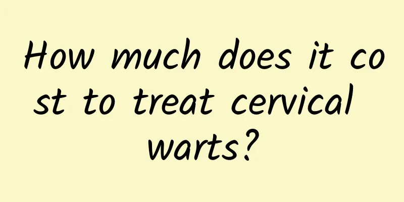 How much does it cost to treat cervical warts?