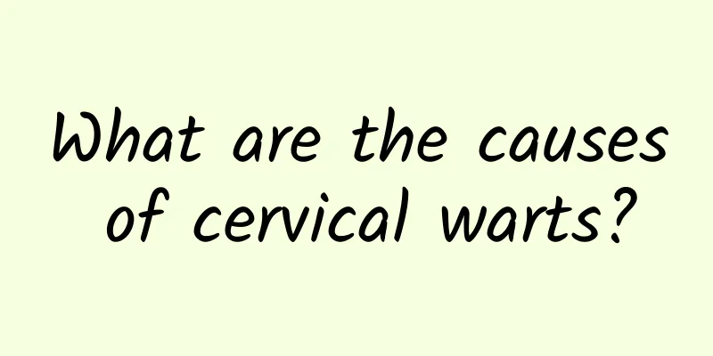 What are the causes of cervical warts?