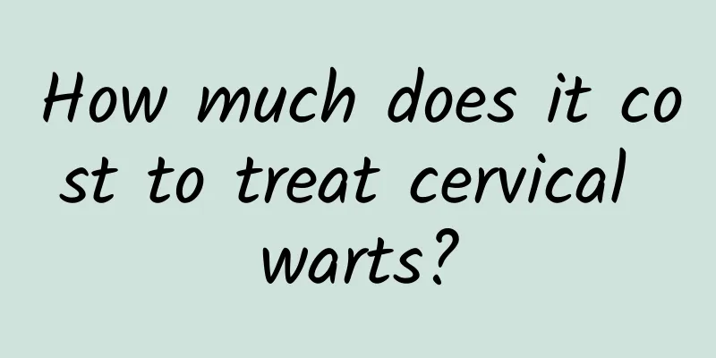 How much does it cost to treat cervical warts?