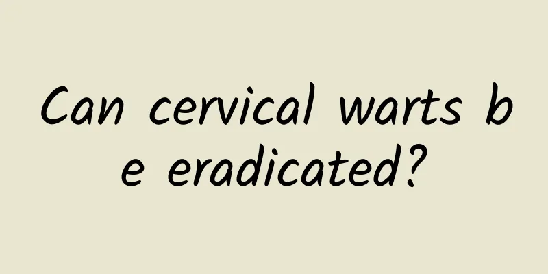 Can cervical warts be eradicated?