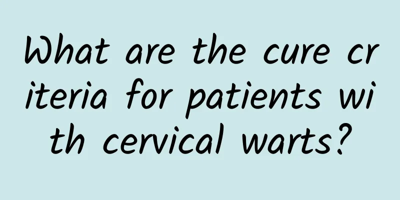 What are the cure criteria for patients with cervical warts?