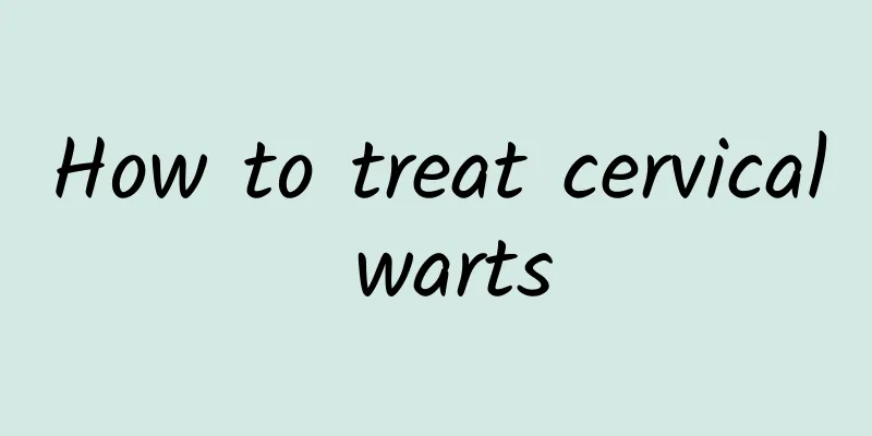 How to treat cervical warts