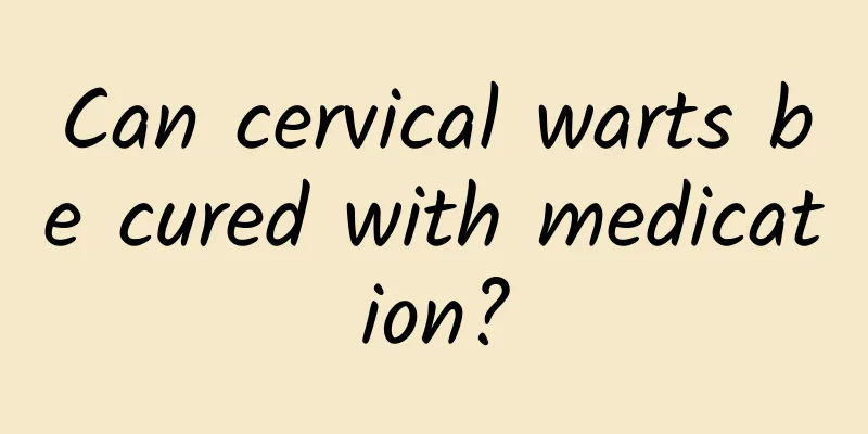 Can cervical warts be cured with medication?