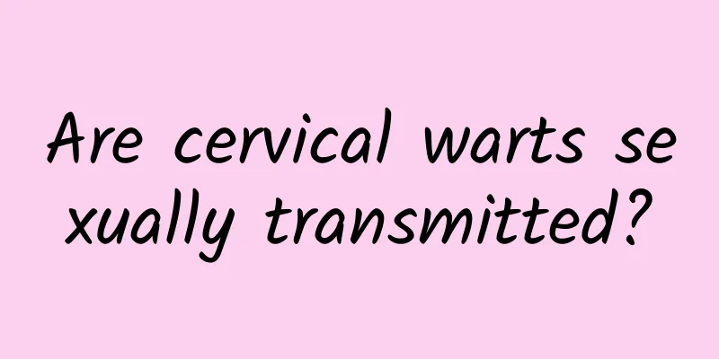 Are cervical warts sexually transmitted?
