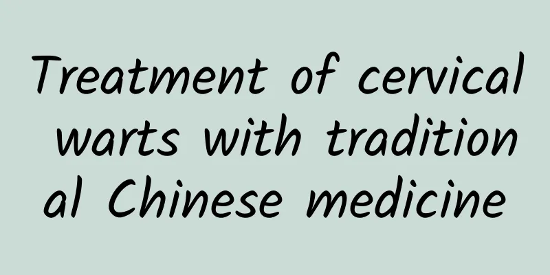 Treatment of cervical warts with traditional Chinese medicine