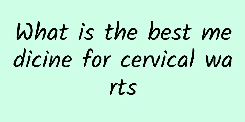 What is the best medicine for cervical warts