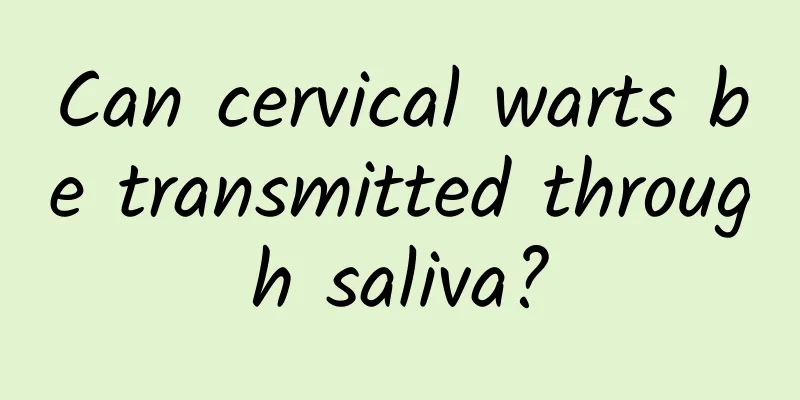 Can cervical warts be transmitted through saliva?