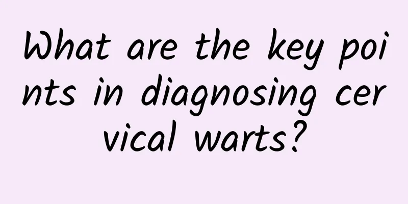 What are the key points in diagnosing cervical warts?