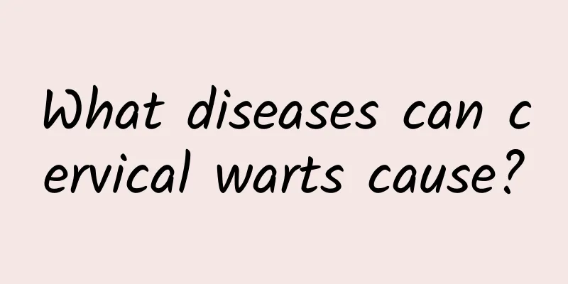 What diseases can cervical warts cause?