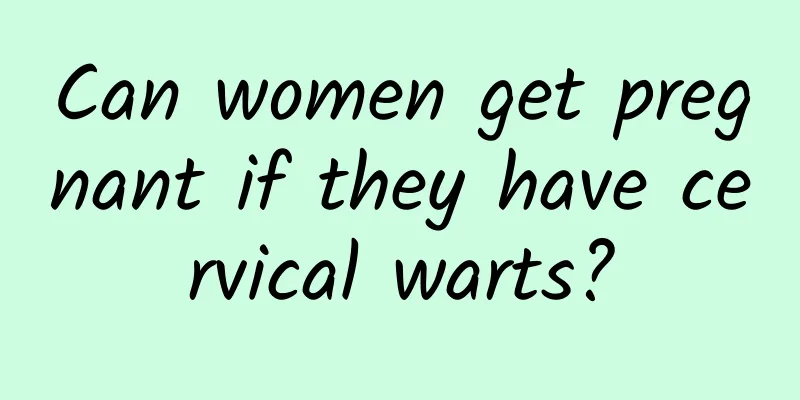 Can women get pregnant if they have cervical warts?